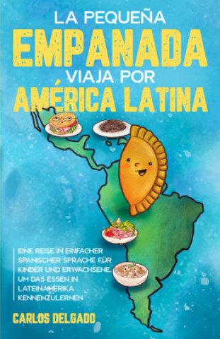 Kniha pequena empanada viaja por America Latina CARLOS DELGADO