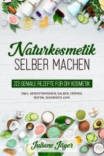 Könyv Naturkosmetik selber machen Jager Juliane Jager