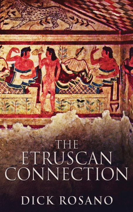 Libro Etruscan Connection Dick Rosano