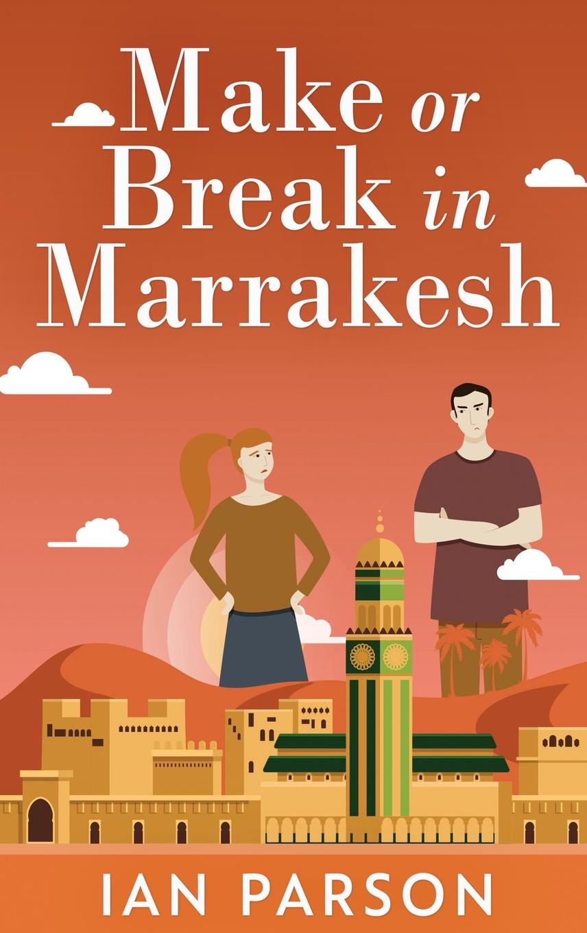 Libro Make Or Break In Marrakesh Ian Parson