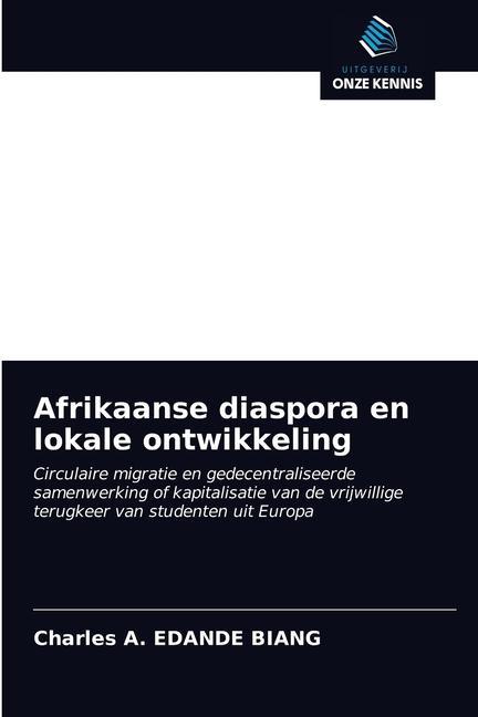 Carte Afrikaanse diaspora en lokale ontwikkeling EDANDE BIANG Charles A. EDANDE BIANG