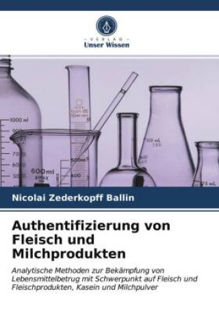 Knjiga Authentifizierung von Fleisch und Milchprodukten Ballin Nicolai Zederkopff Ballin