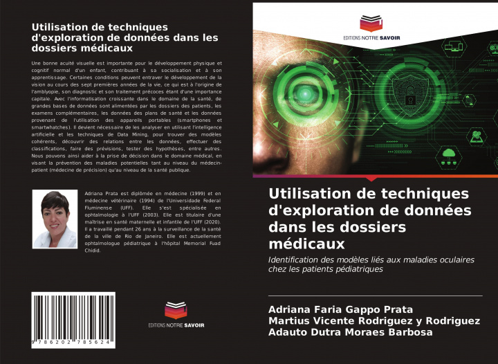 Knjiga Utilisation de techniques d'exploration de donnees dans les dossiers medicaux A FARIA GAPPO PRATA