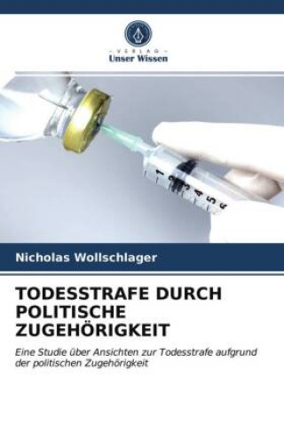 Książka Todesstrafe Durch Politische Zugehoerigkeit Wollschlager Nicholas Wollschlager