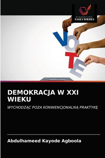 Könyv Demokracja W XXI Wieku Agboola Abdulhameed Kayode Agboola