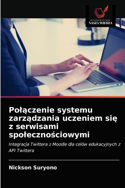 Boek Polączenie systemu zarządzania uczeniem się z serwisami spolecznościowymi Suryono Nickson Suryono