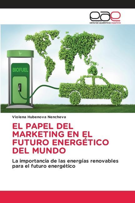 Boek Papel del Marketing En El Futuro Energetico del Mundo V HUBENOVA NENCHEVA