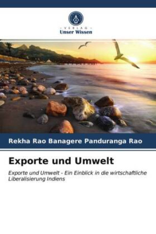 Knjiga Exporte und Umwelt Banagere Panduranga Rao Rekha Rao Banagere Panduranga Rao