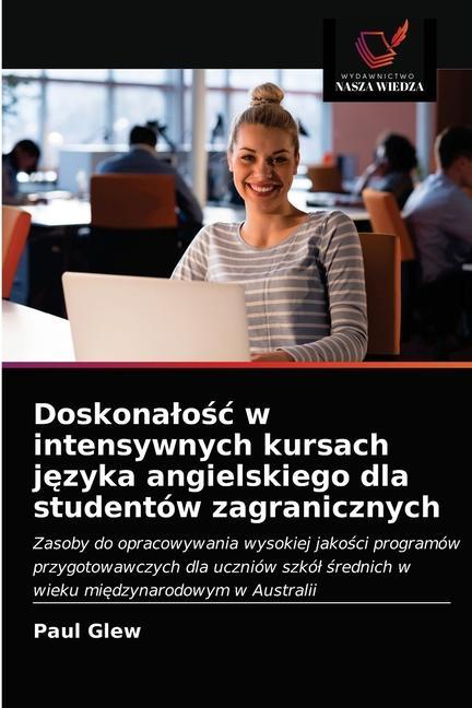 Book Doskonalo&#347;c w intensywnych kursach j&#281;zyka angielskiego dla studentow zagranicznych Glew Paul Glew