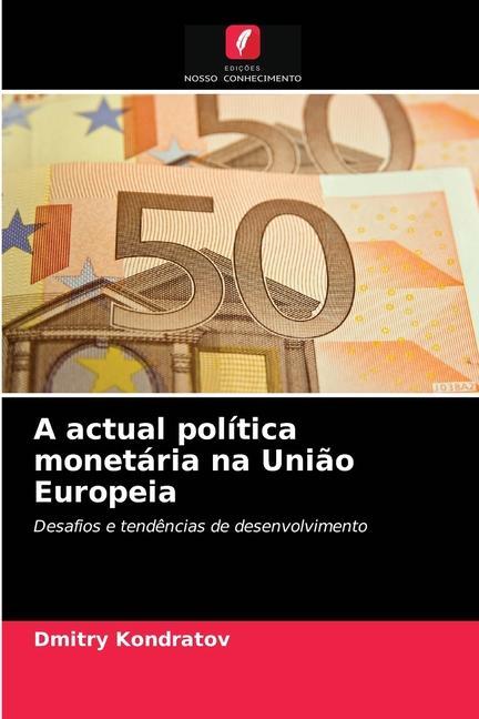 Buch actual politica monetaria na Uniao Europeia Kondratov Dmitry Kondratov