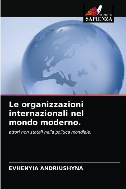 Carte organizzazioni internazionali nel mondo moderno. ANDRIUSHYNA EVHENYIA ANDRIUSHYNA