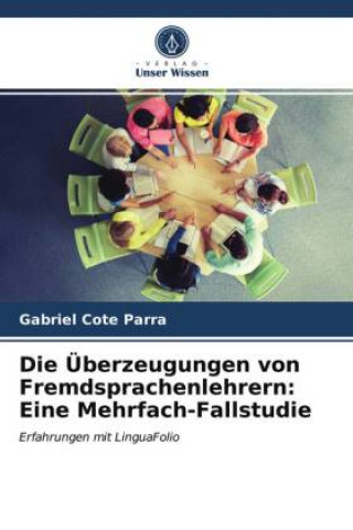 Libro UEberzeugungen von Fremdsprachenlehrern Cote Parra Gabriel Cote Parra