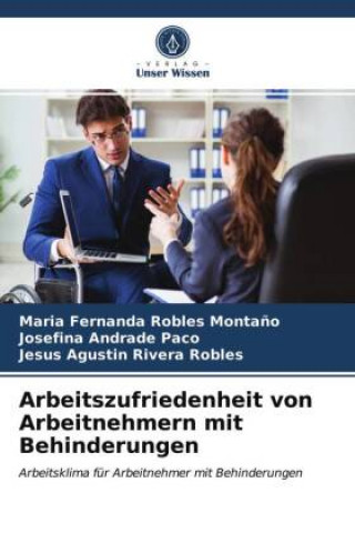 Carte Arbeitszufriedenheit von Arbeitnehmern mit Behinderungen Robles Montano Maria Fernanda Robles Montano