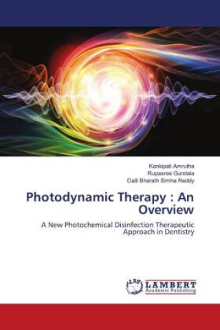 Kniha Photodynamic Therapy Amrutha Kankipati Amrutha