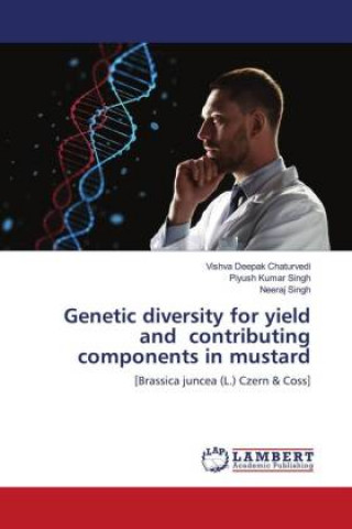Libro Genetic diversity for yield and contributing components in mustard Chaturvedi Vishva Deepak Chaturvedi