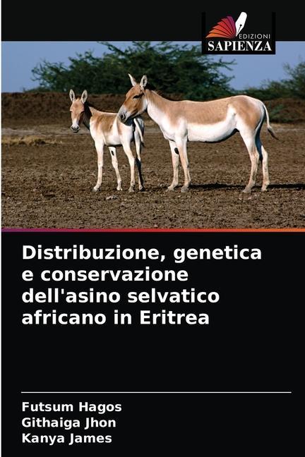 Kniha Distribuzione, genetica e conservazione dell'asino selvatico africano in Eritrea Hagos Futsum Hagos