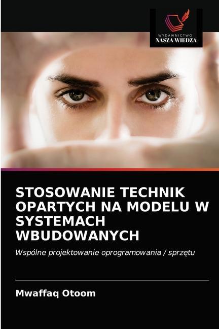 Könyv Stosowanie Technik Opartych Na Modelu W Systemach Wbudowanych Otoom Mwaffaq Otoom