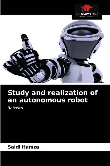 Carte Study and realization of an autonomous robot Hamza Saidi Hamza