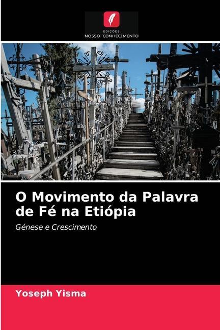 Kniha O Movimento da Palavra de Fe na Etiopia Yisma Yoseph Yisma