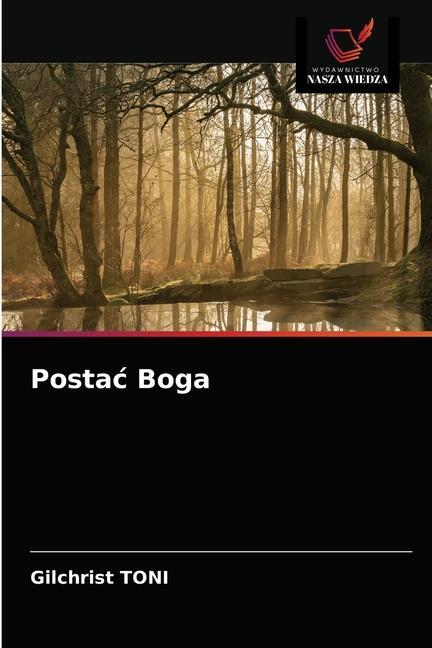 Knjiga Postac Boga Toni Gilchrist Toni