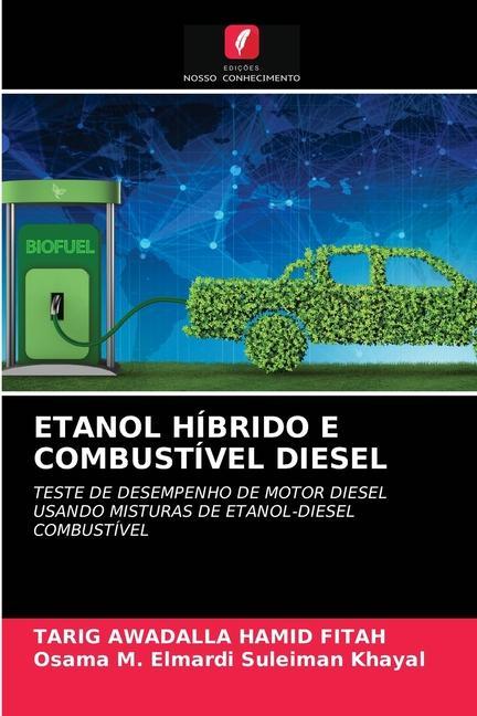 Книга Etanol Hibrido E Combustivel Diesel Fitah Tarig Awadalla Hamid Fitah