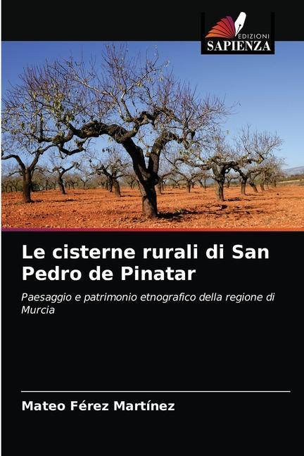 Könyv cisterne rurali di San Pedro de Pinatar Ferez Martinez Mateo Ferez Martinez