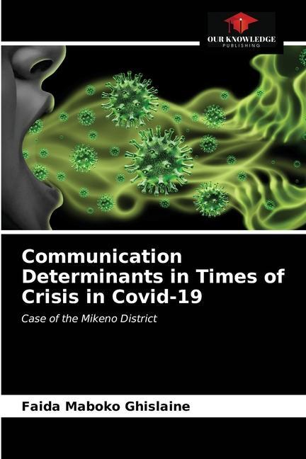 Kniha Communication Determinants in Times of Crisis in Covid-19 Ghislaine Faida Maboko Ghislaine