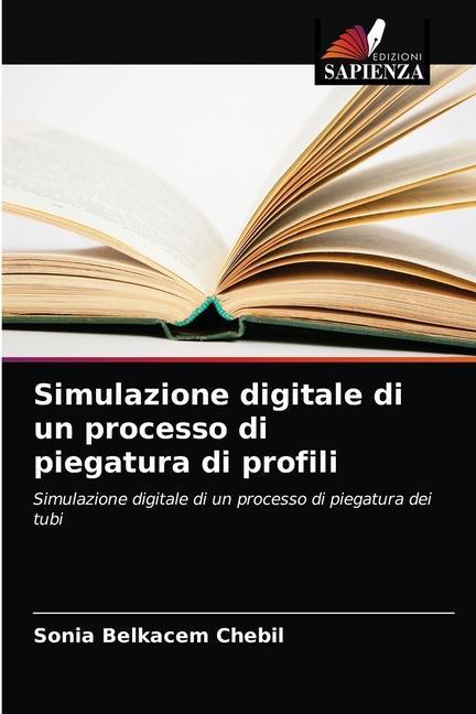Kniha Simulazione digitale di un processo di piegatura di profili Belkacem Chebil Sonia Belkacem Chebil