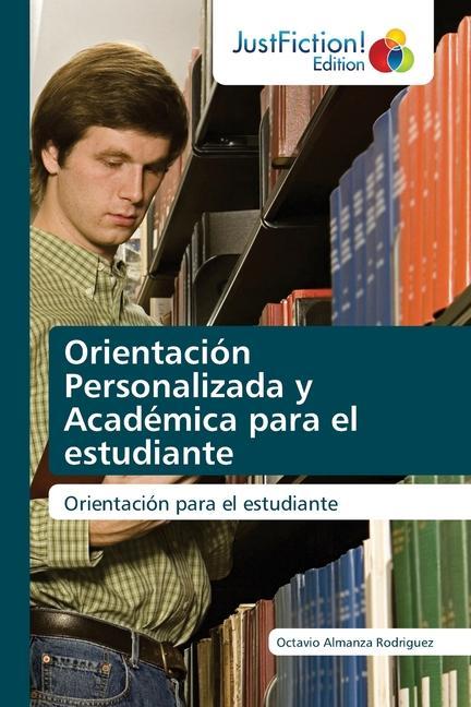 Boek Orientacion Personalizada y Academica para el estudiante Almanza Rodriguez Octavio Almanza Rodriguez