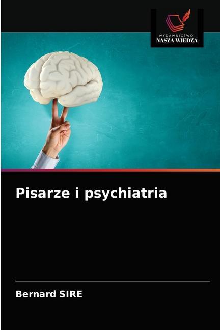 Βιβλίο Pisarze i psychiatria Sire Bernard Sire