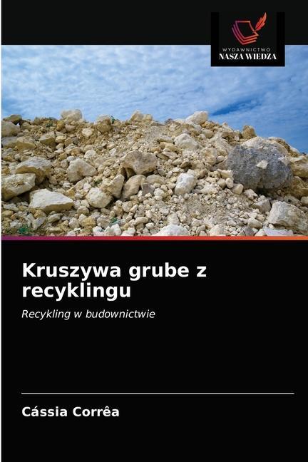 Kniha Kruszywa grube z recyklingu Correa Cassia Correa