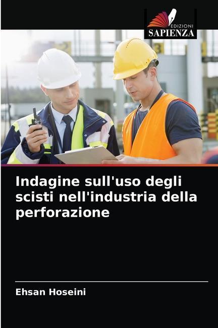 Libro Indagine sull'uso degli scisti nell'industria della perforazione Hoseini Ehsan Hoseini