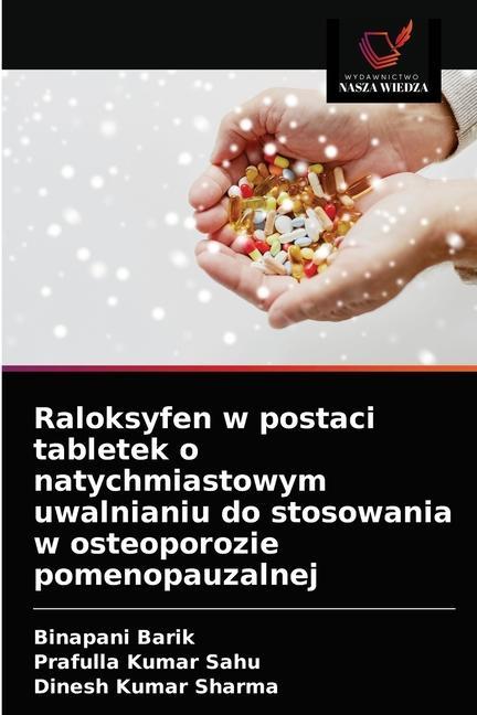 Carte Raloksyfen w postaci tabletek o natychmiastowym uwalnianiu do stosowania w osteoporozie pomenopauzalnej Barik Binapani Barik