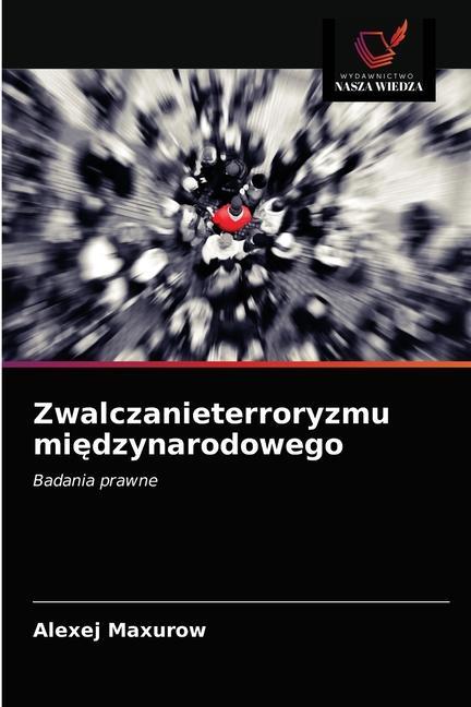 Kniha Zwalczanieterroryzmu mi&#281;dzynarodowego Maxurow Alexej Maxurow
