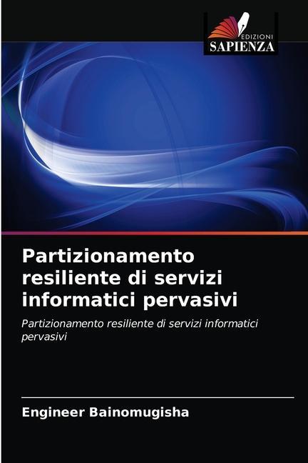 Kniha Partizionamento resiliente di servizi informatici pervasivi Bainomugisha Engineer Bainomugisha