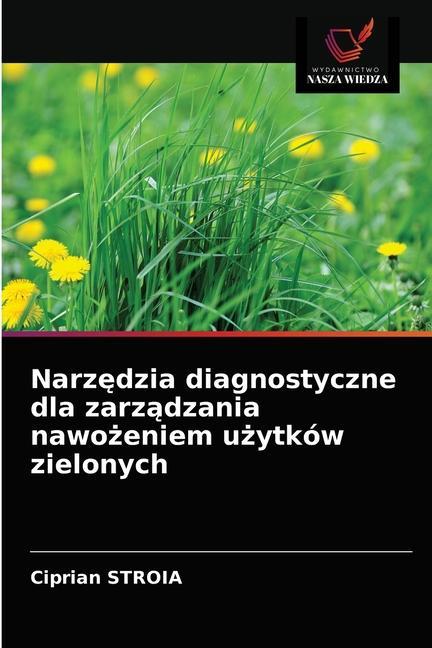 Kniha Narz&#281;dzia diagnostyczne dla zarz&#261;dzania nawo&#380;eniem u&#380;ytkow zielonych Stroia Ciprian Stroia