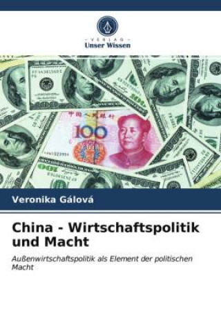 Libro China - Wirtschaftspolitik und Macht Galova Veronika Galova