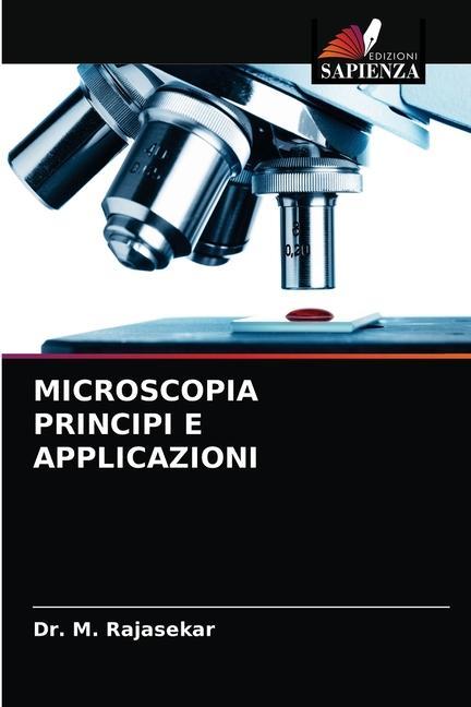 Könyv Microscopia Principi E Applicazioni RAJASEKAR Dr. M. RAJASEKAR