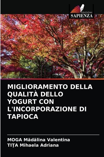 Boek Miglioramento Della Qualita Dello Yogurt Con l'Incorporazione Di Tapioca Madalina Valentina MOGA Madalina Valentina