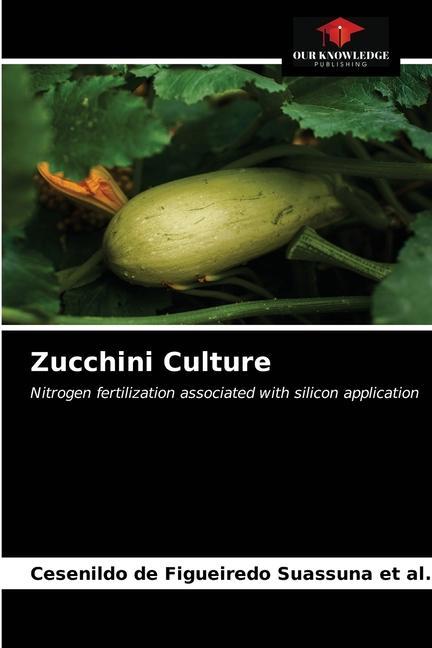 Libro Zucchini Culture Suassuna et al. Cesenildo de Figueiredo Suassuna et al.