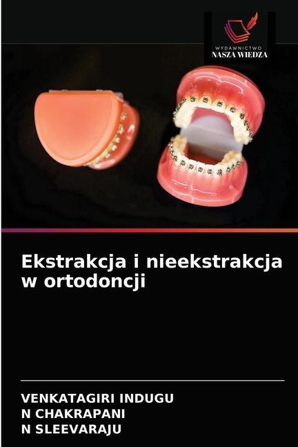Kniha Ekstrakcja i nieekstrakcja w ortodoncji Indugu Venkatagiri Indugu
