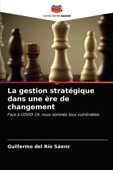 Boek gestion strategique dans une ere de changement del Rio Saenz Guillermo del Rio Saenz