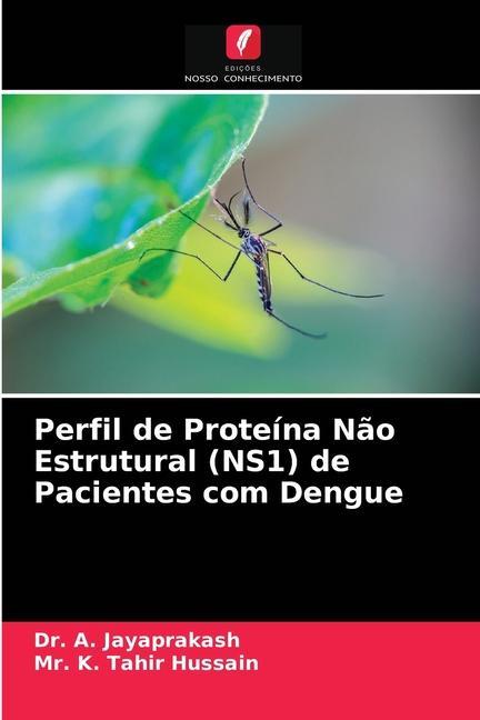 Kniha Perfil de Proteina Nao Estrutural (NS1) de Pacientes com Dengue JAYAPRAKASH Dr. A. JAYAPRAKASH