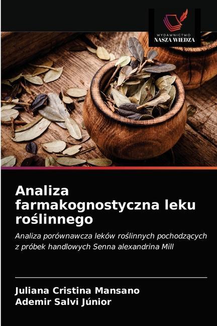 Könyv Analiza farmakognostyczna leku ro&#347;linnego Mansano Juliana Cristina Mansano