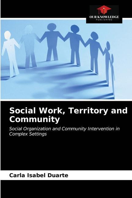 Kniha Social Work, Territory and Community Duarte Carla Isabel Duarte