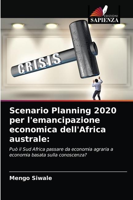 Kniha Scenario Planning 2020 per l'emancipazione economica dell'Africa australe Siwale Mengo Siwale