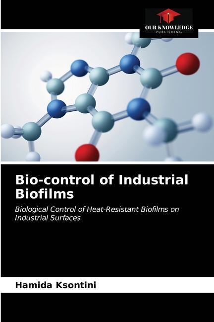 Kniha Bio-control of Industrial Biofilms Ksontini Hamida Ksontini