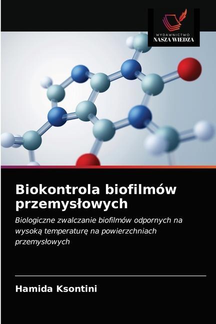 Kniha Biokontrola biofilmow przemyslowych Ksontini Hamida Ksontini