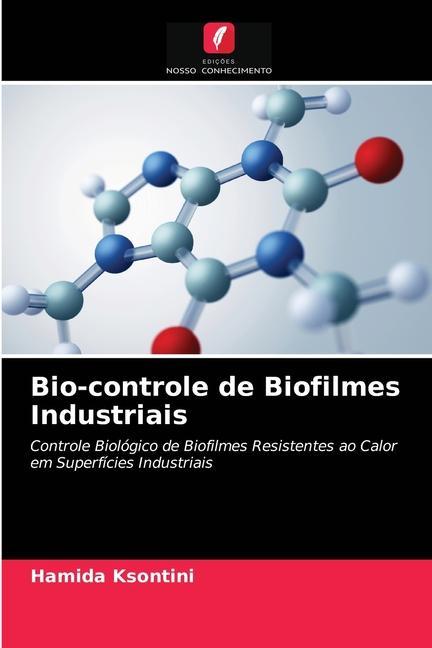 Kniha Bio-controle de Biofilmes Industriais Ksontini Hamida Ksontini