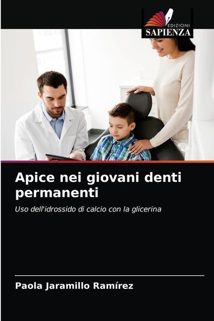 Libro Apice nei giovani denti permanenti Jaramillo Ramirez Paola Jaramillo Ramirez